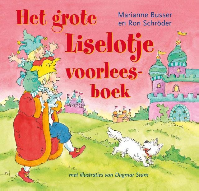 Het grote Liselotje voorleesboek, Marianne Busser, Ron Schröder