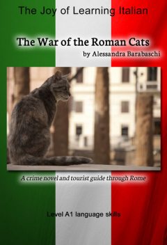 The War of the Roman Cats – Language Course Italian Level A1, Alessandra Barabaschi