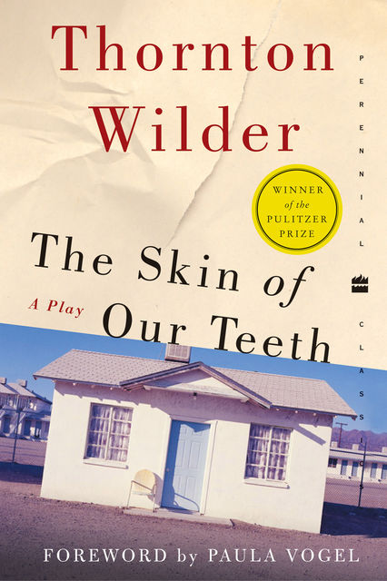 The Skin of Our Teeth, Thornton Wilder