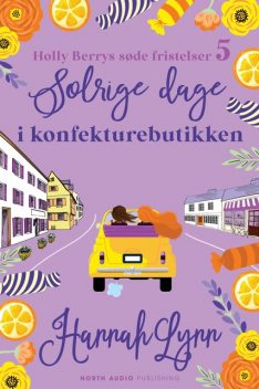 Solrige dage i konfekturebutikken, Hannah Lynn