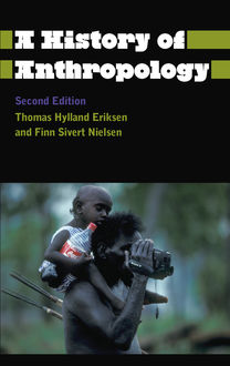 A History of Anthropology, Thomas Hylland Eriksen, Finn Sivert Nielsen