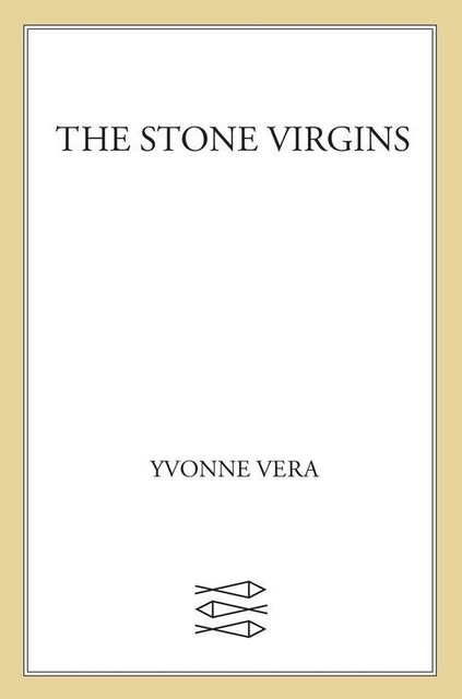 The Stone Virgins, Yvonne Vera