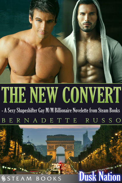 The New Convert – A Sexy Shapeshifter Gay M/M Billionaire Novelette from Steam Books, Steam Books, Bernadette Russo