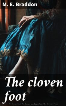 The Cloven Foot, Mary Elizabeth Braddon