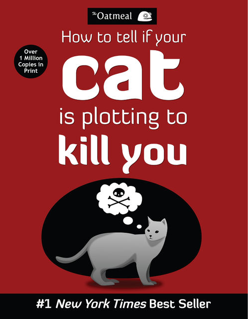How to Tell If Your Cat Is Plotting to Kill You, Matthew Inman