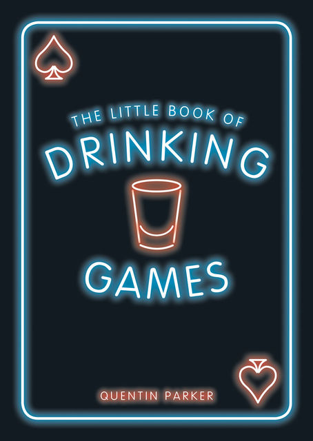 The Little Book of Drinking Games, Quentin Parker