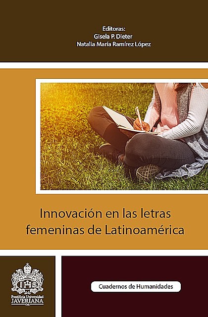 Innovación en las letras femeninas de Latinoamérica, Gisela P. Dieter, Natalia María Ramírez López