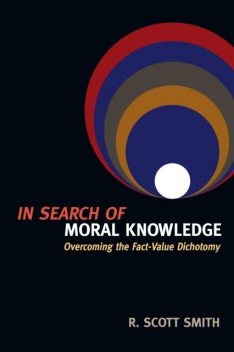 In Search of Moral Knowledge, R. Scott Smith