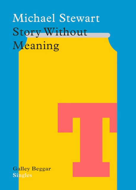Story Without Meaning, Michael Stewart