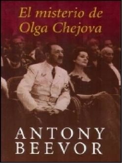 El Misterio De Olga Chejova, Antony Beevor