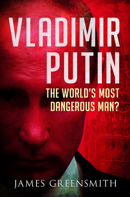 Vladimir Putin, James Greensmith