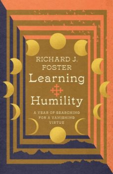 Learning Humility, Richard Foster