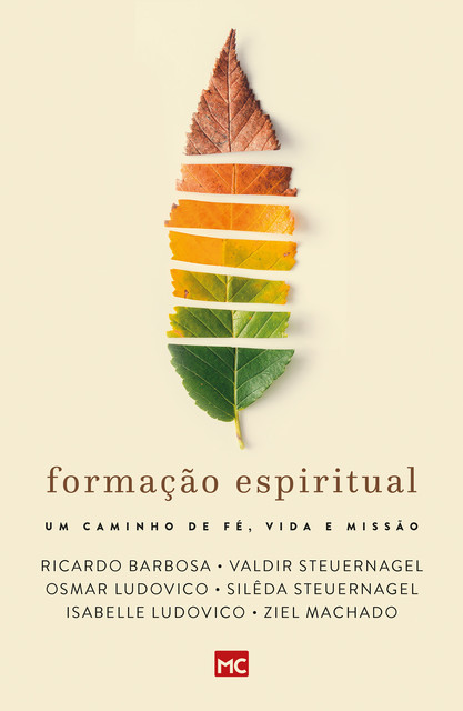 Formação espiritual, Valdir Steuernagel, Osmar Ludovico, Isabelle Ludovico, Ricardo Barbosa, Silêda Steuernagel, Ziel Machado