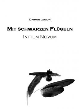 Mit schwarzen Flügeln, Daimon Legion
