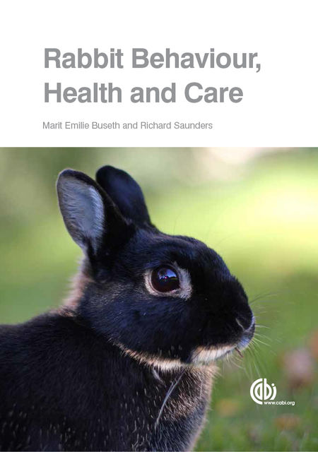 Rabbit Behaviour, Health and Care, Richard Saunders, Marit Emilie Buseth