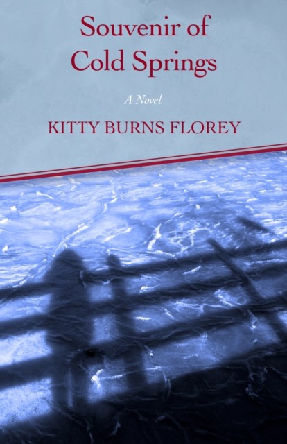 Souvenir of Cold Springs, Kitty Burns Florey