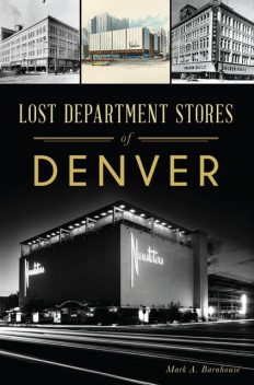 Lost Department Stores of Denver, Mark A. Barnhouse