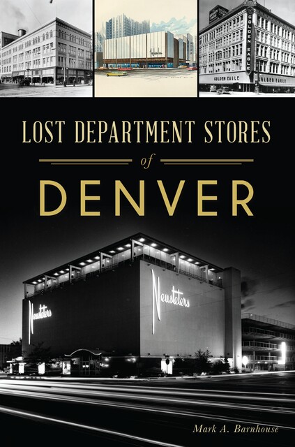 Lost Department Stores of Denver, Mark A. Barnhouse