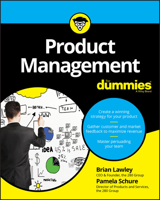 Product Management For Dummies, Brian, Lawley, Pamela, Schure