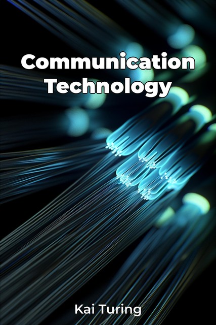 Communication Technology, Kai Turing