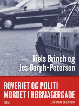 Røveriet og politimordet i Købmagergade, Jes Dorph-Petersen, Niels Brinch