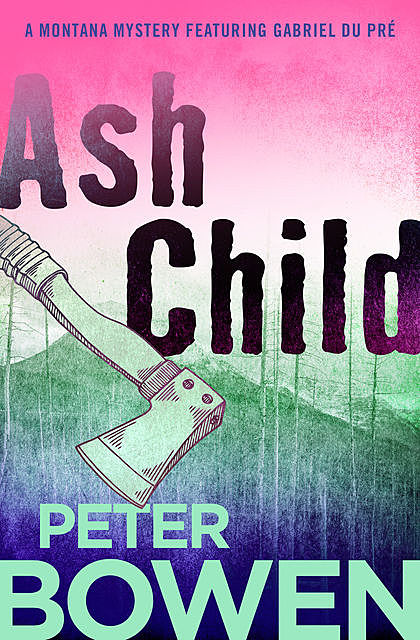 Ash Child, Peter Bowen