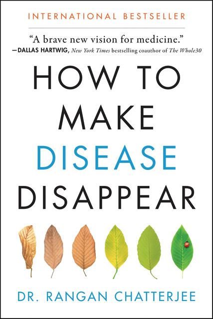 How to Make Disease Disappear, Rangan Chatterjee