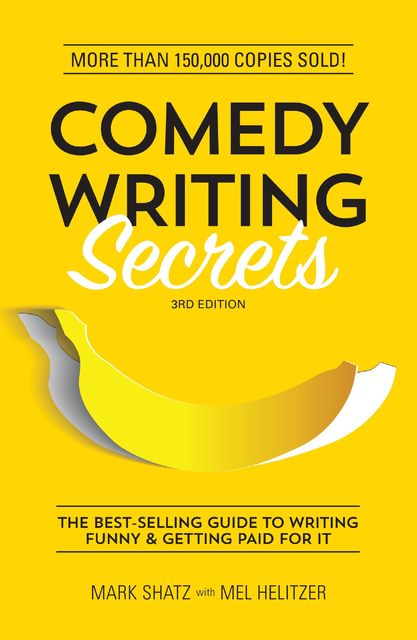 Comedy Writing Secrets, Mel Helitzer, Mark Shatz
