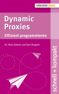 Dynamic Proxies, Sven Ruppert, Heinz Kabutz