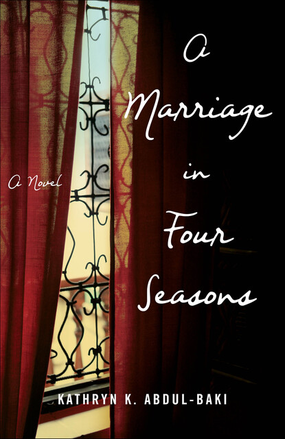 A Marriage in Four Seasons, Kathryn Abdul-baki