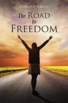 The Road to Freedom, Adriane Kross