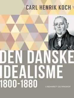Den danske idealisme: 1800–1880, Carl Henrik Koch