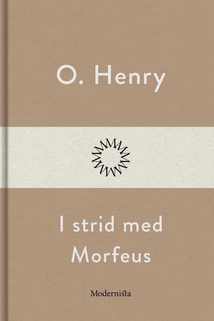 I strid med Morfeus, O. Henry