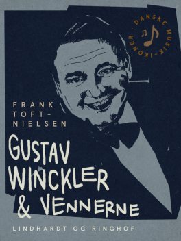 Gustav Winckler & vennerne, Frank Toft-Nielsen