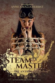Steam Master, Anne Amalia Herbst