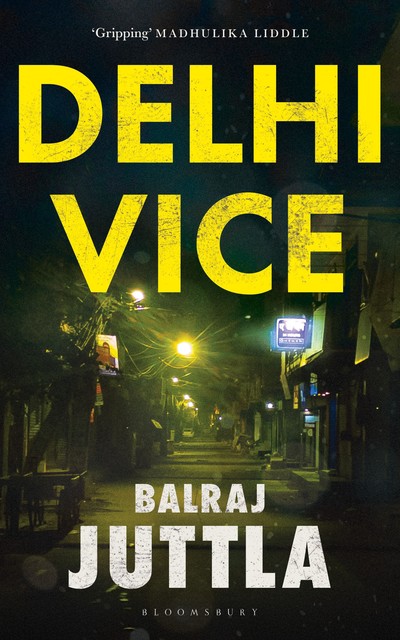 Delhi Vice, Balraj Juttla