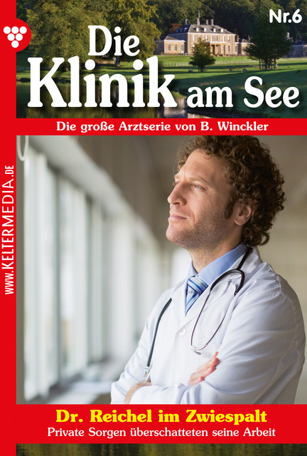 Die Klinik am See 6 – Arztroman, Britta Winckler