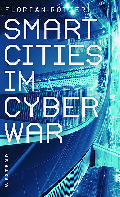 Smart Cities im Cyberwar, Florian Rötzer