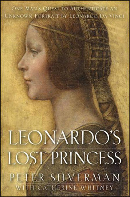 Leonardo's Lost Princess, Catherine Whitney, Peter Silverman