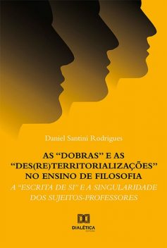 As “dobras” e as «des(re)territorializações” no ensino de Filosofia, Daniel Henrique Rodrigues