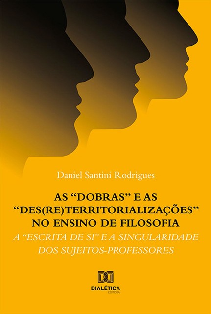 As “dobras” e as «des(re)territorializações” no ensino de Filosofia, Daniel Henrique Rodrigues