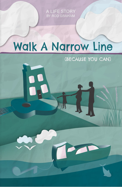 Walk A Narrow Line, Rod Graham