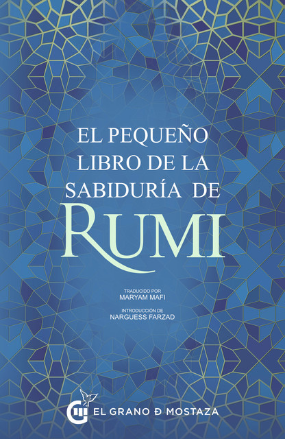 El pequeño libro de la sabiduría de Rumi, Mowlana Jalal ad-Din Balkhi-RUMI