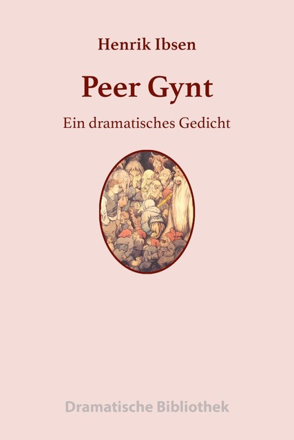 PEER GYNT, Henrik Ibsen