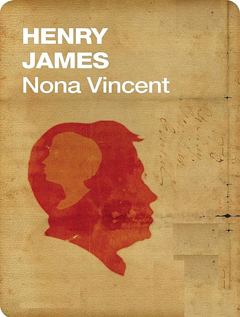 Nona Vincent, Henry James