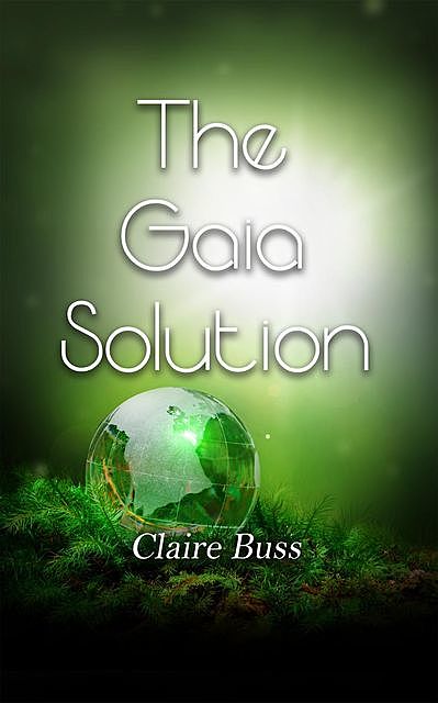 The Gaia Solution, Claire Buss