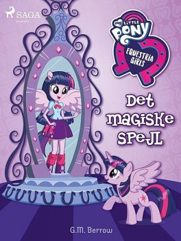 My Little Pony – Equestria Girls – Det magiske spejl, G.M. Berrow