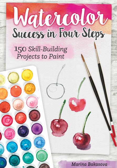 Watercolor Success in Four Steps, Marina Bakasova