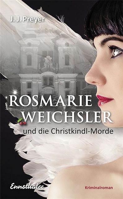 Rosmarie Weichsler und die Christkindl-Morde, J.J. Preyer