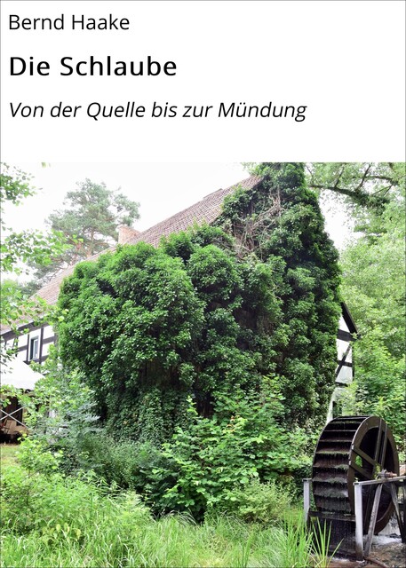 Die Schlaube, Bernd Haake